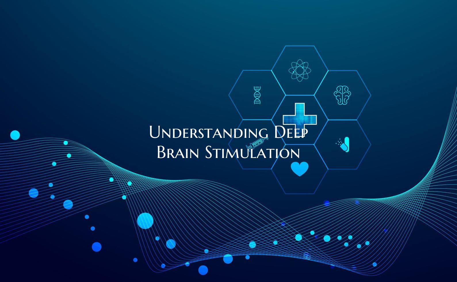 Understanding Deep Brain Stimulation